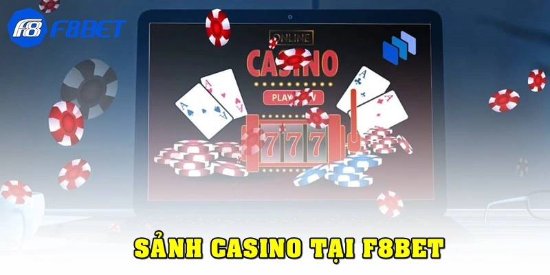 Sảnh Casino F8bet