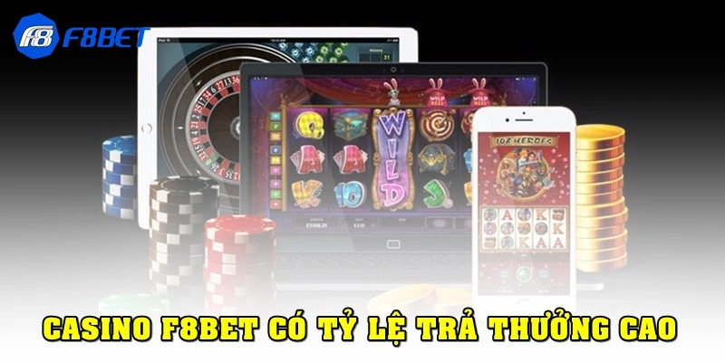 Tỷ lệ trả thưởng tại F8bet luôn ở mức cao