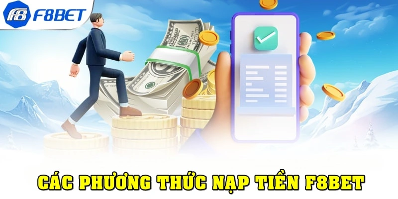 Các phương pháp nạp tiền F8bet phổ biến 