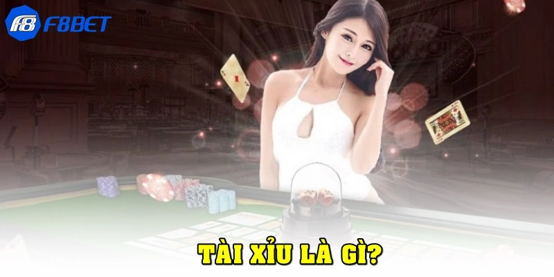 Tài xỉu là gì?