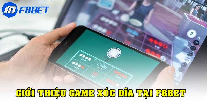 Xóc đĩa F8bet là gì?